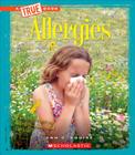 Allergies (A True Book: Health) By Ann O. Squire Cover Image