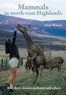 Mammals in North-East Highlands By Adam Watson Cover Image