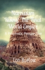 Narcissism Rising! The Final World Empire: A Prophetic Perspective By Lori K. Buelow Cover Image