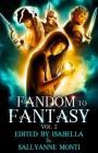 Fandom to Fantasy: Vol. 2 Cover Image
