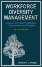 Workforce Diversity Management: Inclusion and Equity Challenges, Competencies and Strategies, Third edition By Bahaudin Ghulam Mujtaba Cover Image