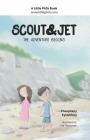 Scout and Jet: The Adventure Begins Cover Image