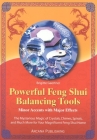Powerful Feng Shui Balancing Tools: Minor Accents with Major Effects the Mysterious Magic of Crystals, Chimes, Spirals and Much More for Your Magnific By Brigitte Gaertner Cover Image