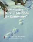 Noninvasive Survey Methods for Carnivores By Robert A. Long (Editor), Paula MacKay (Editor), Justina Ray (Editor), William Zielinski (Editor) Cover Image