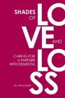 Shades of Love and Loss: Caring for a Partner with Dementia By Nina B. Krebs Cover Image