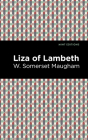 Liza of Lambeth By W. Somerset Maugham, Mint Editions (Contribution by) Cover Image