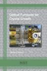 Optical Furnaces for Crystal Growth (Materials Research Foundations #9) Cover Image