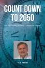 Count Down to 2050: Are We Heading Toward Dystopia or Utopia? Cover Image