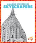 Skyscrapers (Amazing Structures) Cover Image