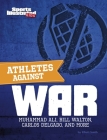 Athletes Against War: Muhammad Ali, Bill Walton, Carlos Delgado, and More Cover Image
