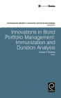 Innovations in Bond Portfolio Management: Immunization and Duration Analysis (Contemporary Studies in Economic and Financial Analysis #41) By George G. Kaufman (Editor) Cover Image