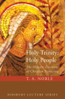 Holy Trinity: Holy People (Didsbury Lectures) By Thomas a. Noble Cover Image