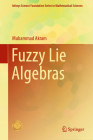 Fuzzy Lie Algebras By Muhammad Akram Cover Image