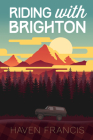 Riding with Brighton By Haven Francis Cover Image