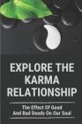 Explore The Karma Relationship: The Effect Of Good And Bad Deeds On Our Soul: Example Of Good And Bad Deeds Cover Image