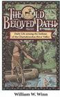 The Old Beloved Path: Daily Life amond the Indians of the Chattahooche River Valley By William W. Winn Cover Image