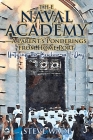The Naval Academy - A Parent's Ponderings from Home Port: Untying the Bowline on I-Day Cover Image