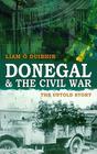 Donegal & the Civil War: The Untold Story Cover Image