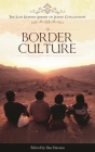 Border Culture (Ilan Stavans Library of Latino Civilization) By Ilan Stavans (Editor) Cover Image