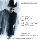 Cry Baby By Ginger Scott, Amy Melissa Bentley (Read by), Alex Kydd (Read by) Cover Image
