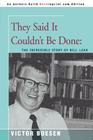 They Said It Couldn't Be Done: The Incredible Story of Bill Lear By Victor Boesen Cover Image