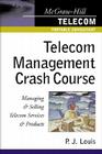 Telecom Management Crash Course (McGraw-Hill Telecom Portable Consultant) By P. J. Louis Cover Image