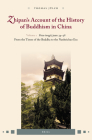 Zhipan's Account of the History of Buddhism in China: Volume 1: Fozu Tongji, Juan 34-38: From the Times of the Buddha to the Nanbeichao Era Cover Image