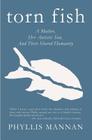 Torn Fish: A Mother, Her Autistic Son, and Their Shared Humanity By Phyllis Mannan Cover Image