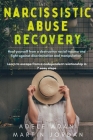 Narcissistic Abuse Recovery: Heal yourself from a destructive racial trauma and fight against discrimination and manipulation. Learn to escape from By Adele Adani Cover Image