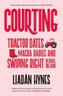 Courting: Tractor Dates, Macra Babies and Swiping Right in Rural Ireland Cover Image