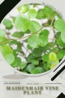 Maidenhair Vine Plant: Plant Guide By Andrey Lalko Cover Image