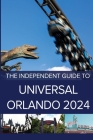 The Independent Guide to Universal Orlando 2024 Cover Image