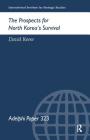 The Prospects for North Korea Survival (Adelphi) By David Reese Cover Image