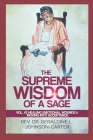 The Supreme Wisdom of A Sage Vol. #2: Forgiveness: Healing Emotional Wounds & Moving Into Acceptance By Rev Dr Geraldine L. Johnson-Carter Cover Image