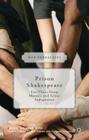 Prison Shakespeare: For These Deep Shames and Great Indignities (Palgrave Shakespeare Studies) By Rob Pensalfini Cover Image