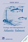 Ecology and Management of Atlantic Salmon By D. Mills Cover Image