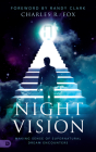 Night Vision: Making Sense of Supernatural Dream Encounters By Charles R. Fox, Randy Clark (Foreword by) Cover Image
