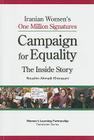 Iranian Women's One Million Signatures Campaign for Equality: The Inside Story (Women's Learning Partnership Translation) By Noushin Khorasani Cover Image