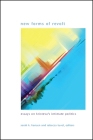 New Forms of Revolt: Essays on Kristeva's Intimate Politics By Sarah K. Hansen (Editor), Rebecca Tuvel (Editor) Cover Image
