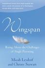 Wingspan: Rising Above the Challenges of Single Parenting: Inspirational stories from single parents like Anne Lamott, the paren By Christy Stewart, Micah Leydorf Cover Image