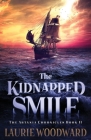 The Kidnapped Smile By Laurie Woodward Cover Image