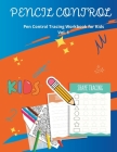 Pencil Control Book for Kids Ages 3-5: Learn, have fun and practice. By Drago Spellman Cover Image