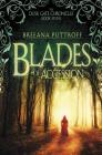 Blades of Accession (Dusk Gate Chronicles #7) By Breeana Puttroff Cover Image