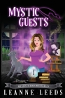 Mystic Guests By Leanne Leeds Cover Image