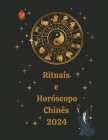 Rituais e Horóscopo Chinês 2024 By Alina a. Rubi, Angeline Rubi Cover Image