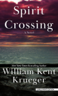 Spirit Crossing By William Kent Krueger Cover Image