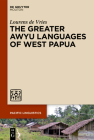 The Greater Awyu Languages of West Papua (Pacific Linguistics [Pl] #657) Cover Image
