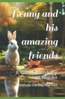 Benny and his amazing friends: A tale of friendship and Wonder By Dzidudu Darkey-Mensah Cover Image