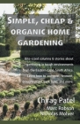 Simple, Cheap & Organic Home Gardening Cover Image