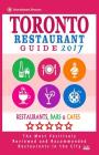 Toronto Restaurant Guide 2017: Best Rated Restaurants in Toronto - 500 restaurants, bars and cafés recommended for visitors, 2017 Cover Image